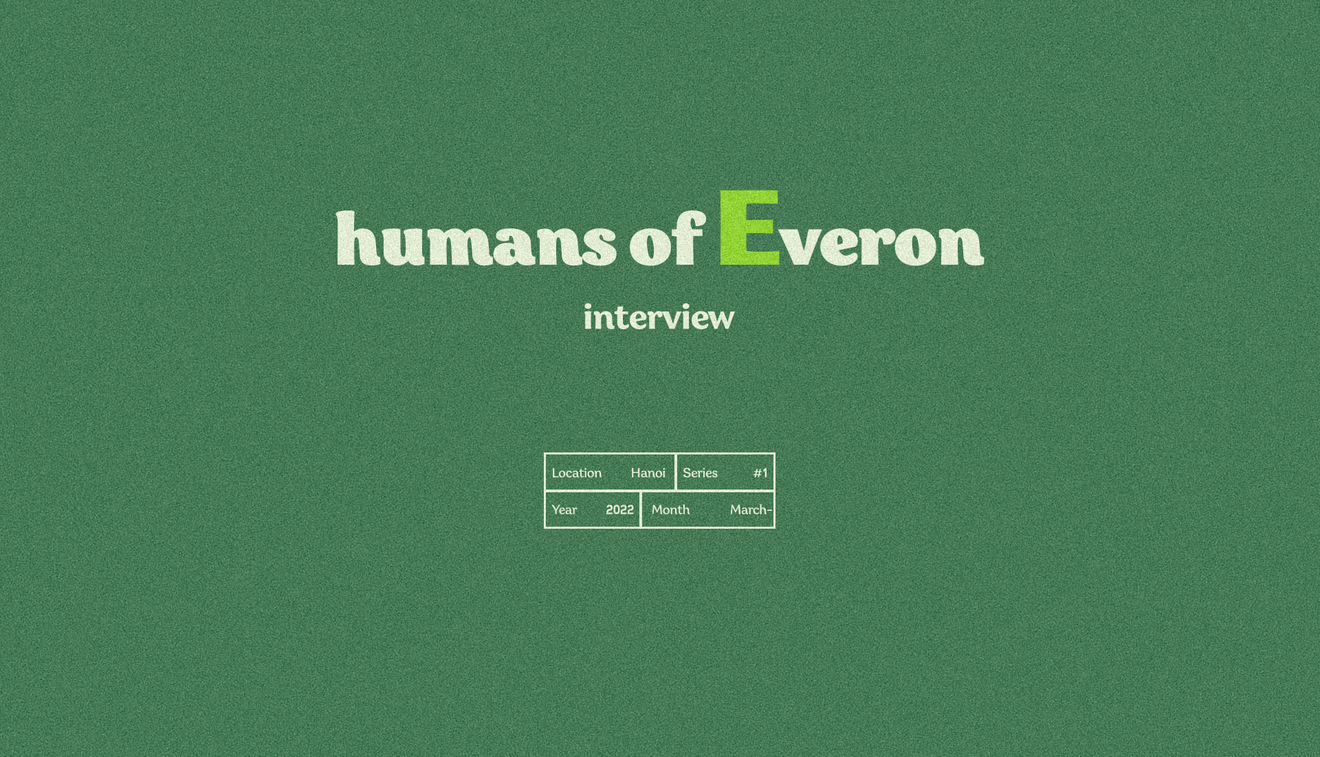 HUMANS OF EVERON #1 - Gắn bó cùng Everon trong suốt hơn một thập kỷ như một mối nhân duyên tiền định!