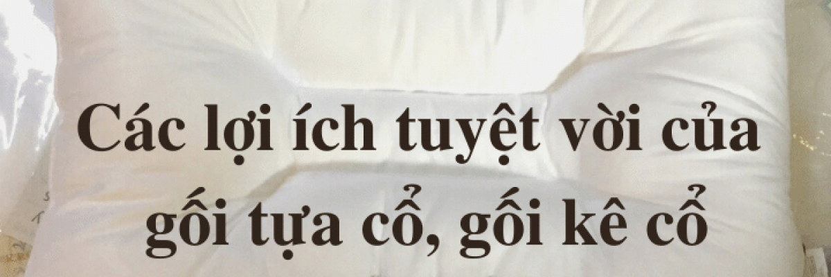 Các lợi ích tuyệt vời của gối tựa cổ, gối kê cổ
