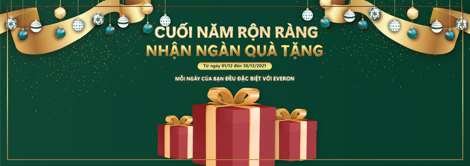 EVERON ƯU ĐÃI CUỐI NĂM - Tặng ngay quà đặc biệt trị giá tới 1.5 triệu đồng