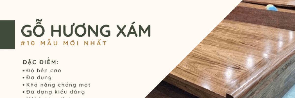 Giường gỗ hương xám có bền không? Giá thành bao nhiêu?